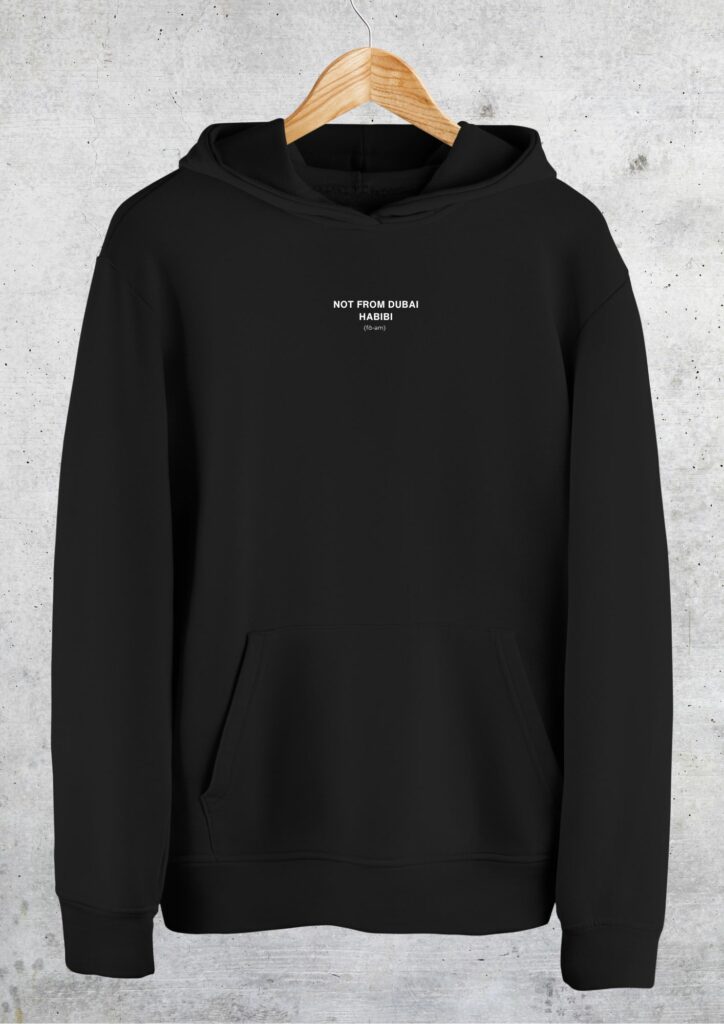 Not From Dubai Hoodie Unisex - Fa-em