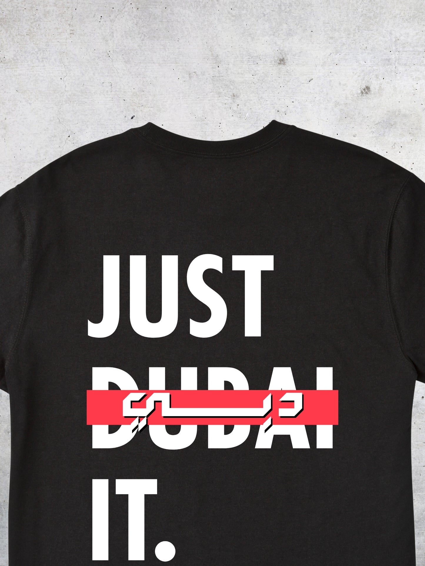 Just Dubai It T-Shirt
