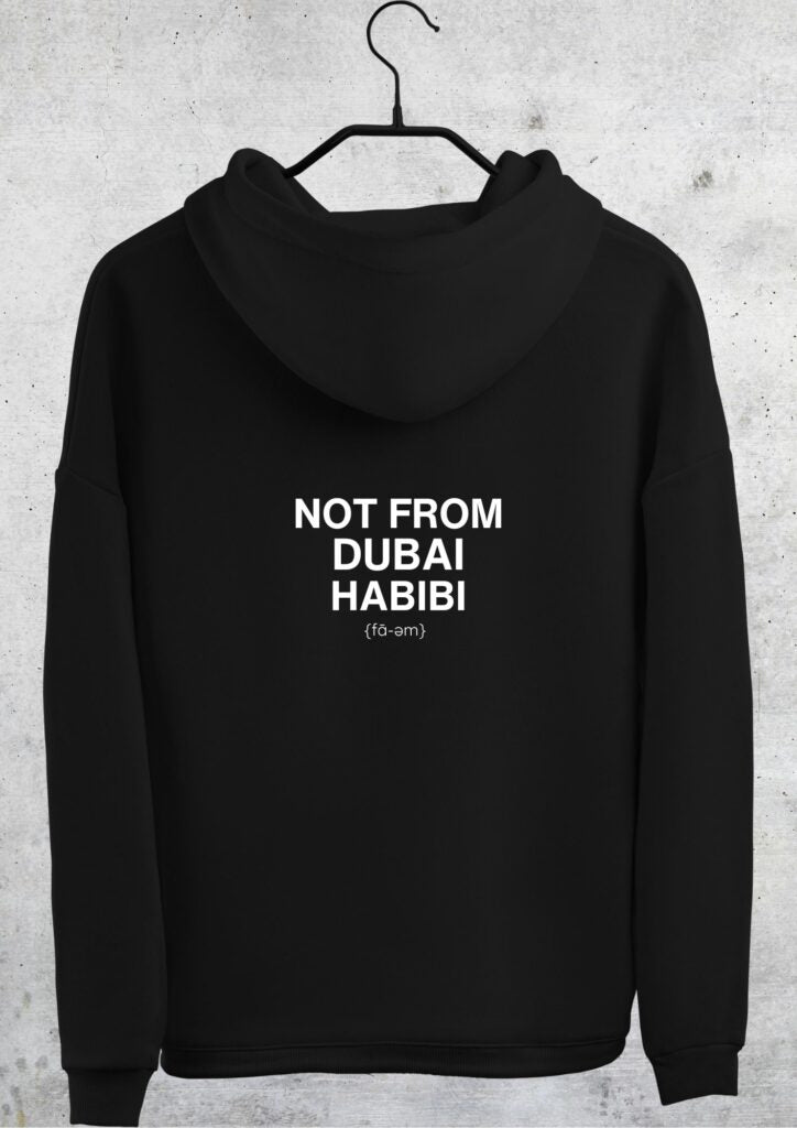 Not From Dubai Hoodie Unisex - Fa-em