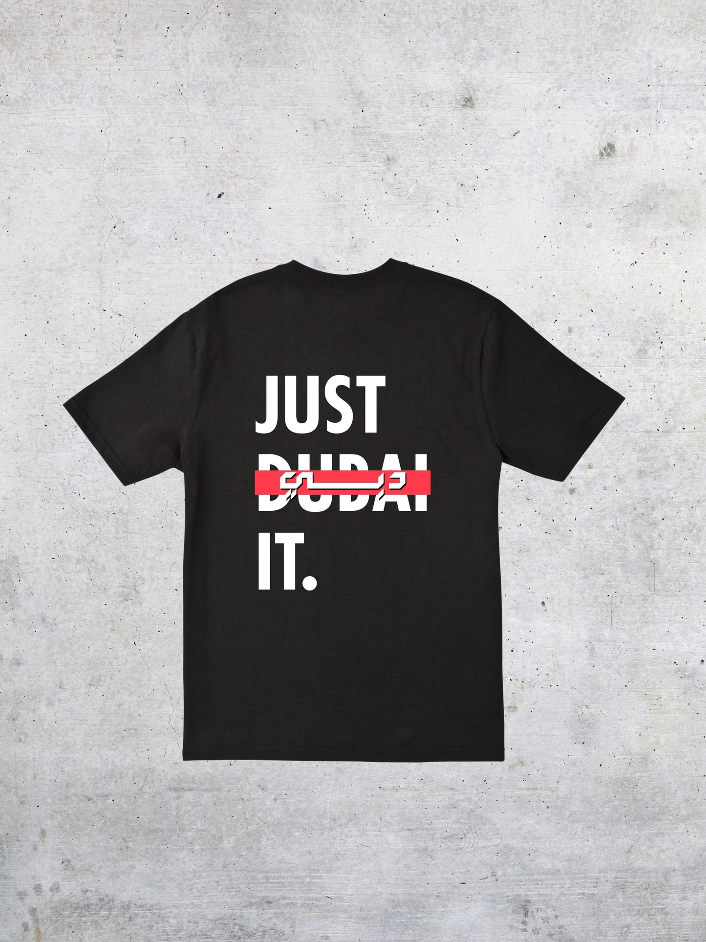 Just Dubai It T-Shirt