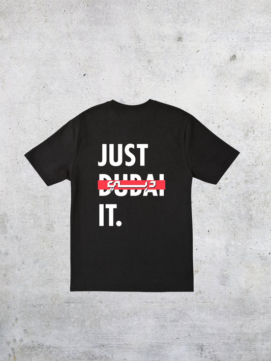 Just Dubai It T-Shirt