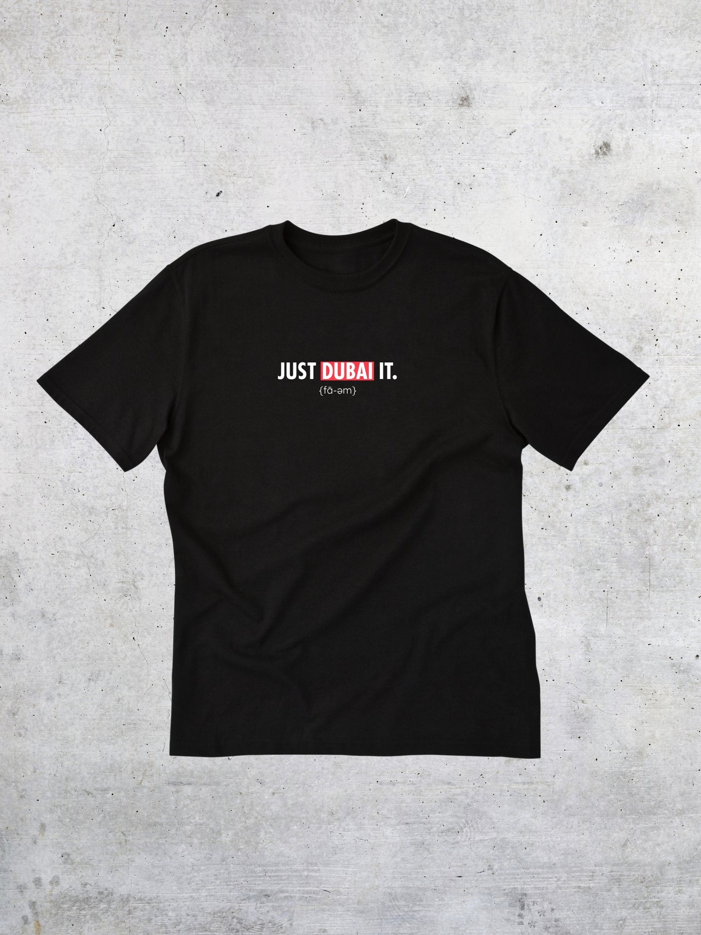 Just Dubai It T-Shirt