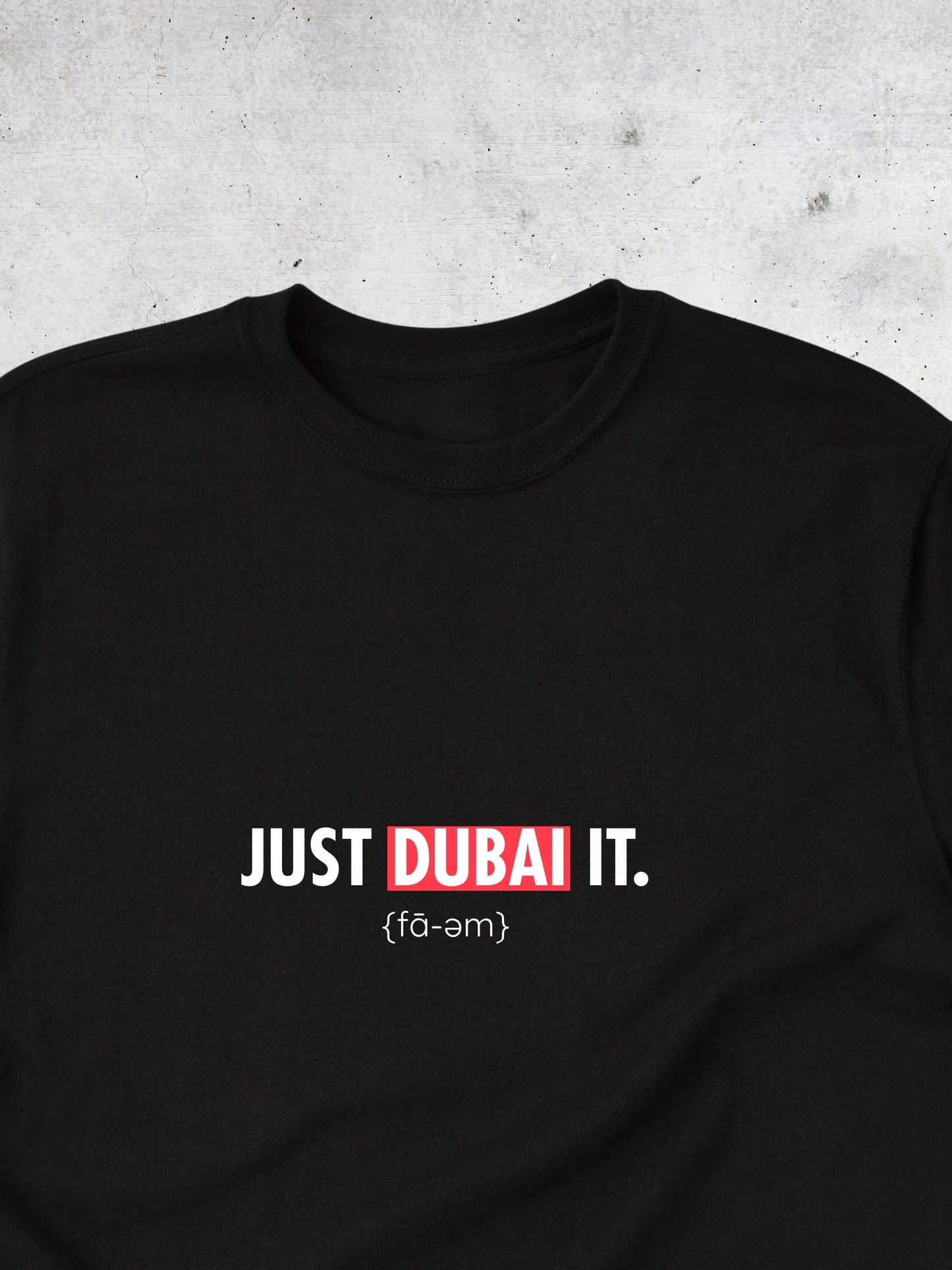 Just Dubai It T-Shirt