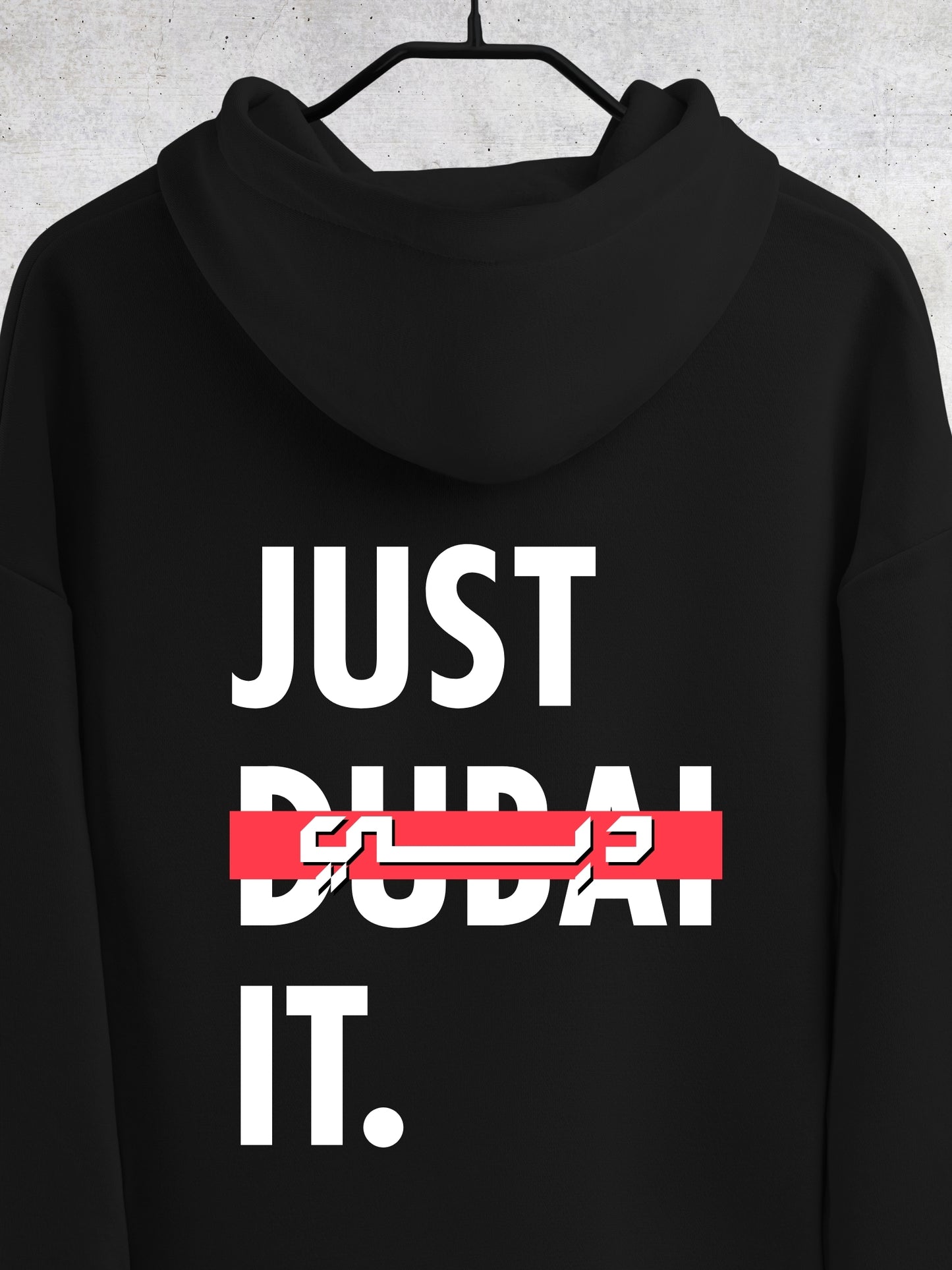 Just Dubai It Hoodie