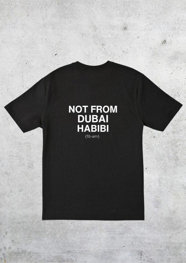 Not From Dubai T-Shirt Unisex - Fa-em