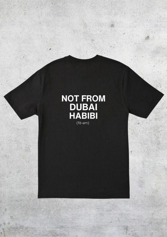 Not From Dubai T-Shirt Unisex - Fa-em